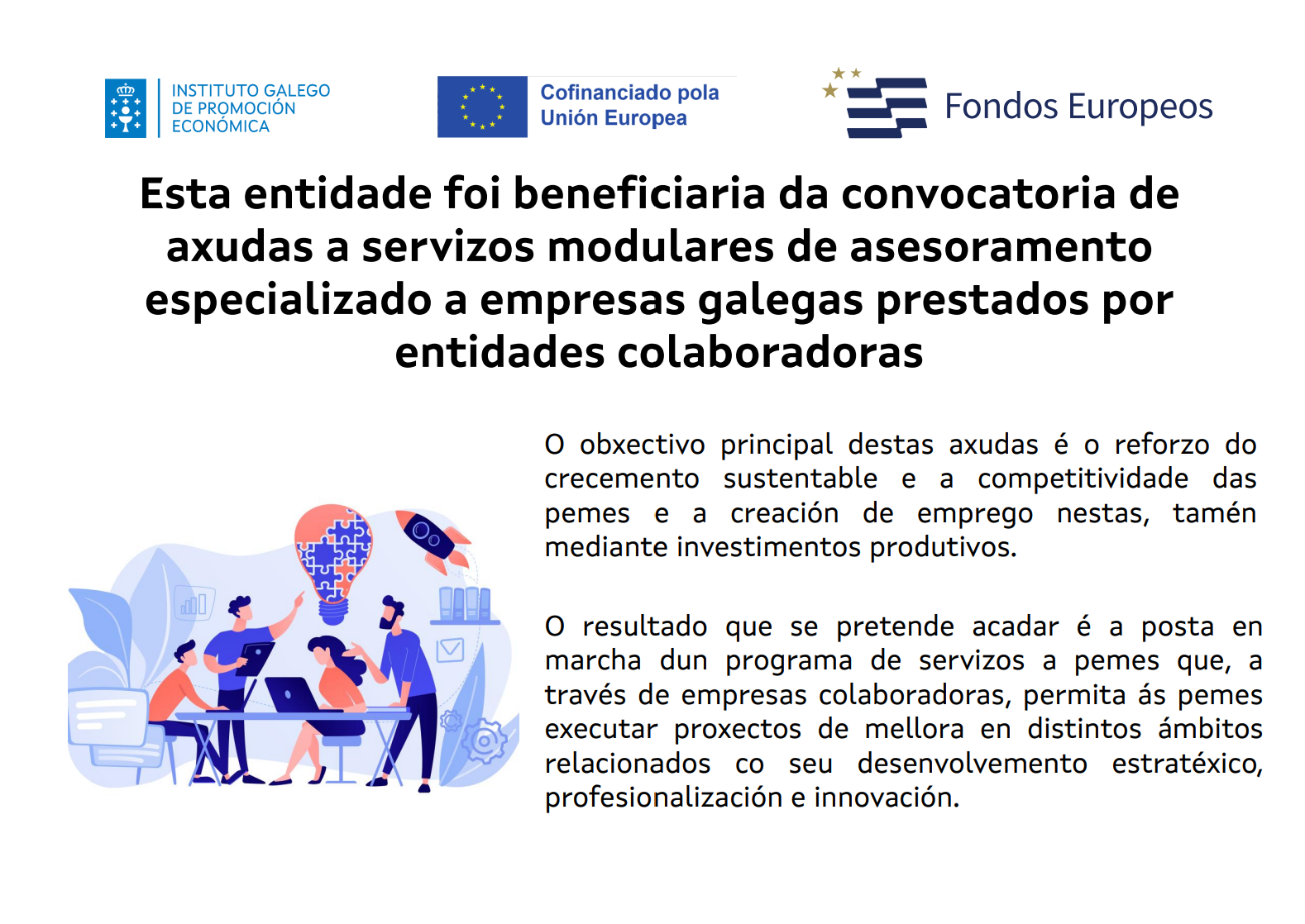 Cartel institucional - Fondos Europeos y Instituto Galego de Promoción Económica
